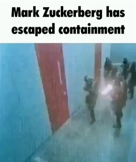 mark zuckerberg has escaped containment meme